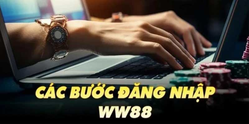 Hướng dẫn đăng nhập ww88 một cách đơn giản 